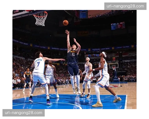 掘金127-107战胜雷霆，约基奇40分亚历山大25分